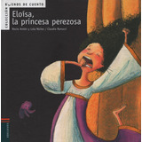Eloisa, La Princesa Perezosa - Buenos De Cuento