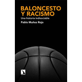 Baloncesto Y Racismo, De Muñoz Rojo,pablo. Editorial Los Libros De La Catarata, Tapa Blanda En Español