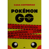 Pokemon Go., De Cara Copperman. Editorial Puck, Tapa Blanda En Español, 2019