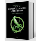 Balada De Pajaros Cantores Y Serpientes, Suzanne Collins
