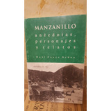 Manzanillo. Anécdotas, Personajes Y Relatos. Raúl Zuazo Ocho