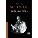 Cartas Parisinas, De Schwob, Marcel. Editorial Krk Ediciones En Español