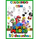 Kit 50 Desenhos Para Colorir Super Mario Bros Envio Imediato