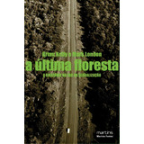 A Última Floresta: A Amazônia Na Era Da Globalização, De London Mark. Editora Martins Fontes - Selo Martins, Capa Mole Em Português, 2007