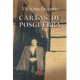 Cartas De Posguerra, De Victoria Ocampo. Editorial Sur, Edición 1 En Español