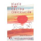 Libro Diario De Una Calida Conversacion - Escanero, Jesus 