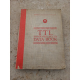 Libro Ttl Integrated Circuits Data Book Motorola Semiconduct