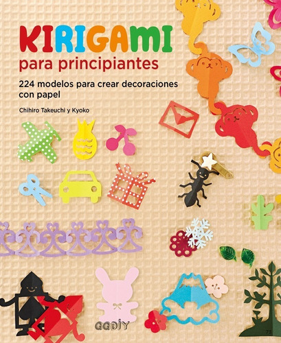 Libro Kirigami Para Principiantes 224 Modelos Para Crear 