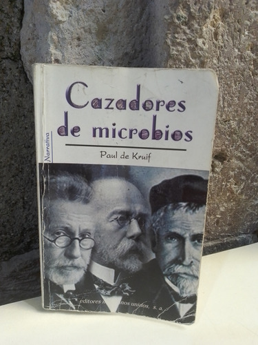 Cazadores De Microbios - De Kruif , Paul 