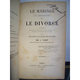Adp Le Mariage La Separation Et Le Divorce Tissot Paris 1868