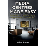 Libro Media Centres Made Easy - Adam Szuster