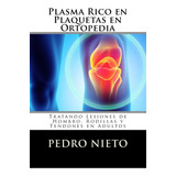 Libro Plasma Rico Plaquetas Ortopedia: Tratando Lesiones Y