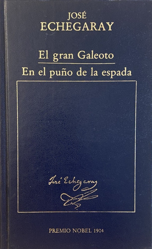 El Gran Galeoto, En El Puño De La Espada, José Echegaray