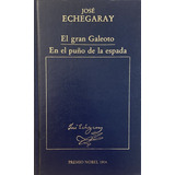 El Gran Galeoto, En El Puño De La Espada, José Echegaray