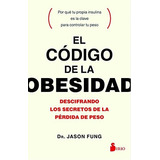 Codigo De La Obesidad, El, De Fung, Jason. Editorial Sirio En Español