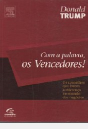 Livro Com A Palavra Os Vencedores - Donald Tump [2004]