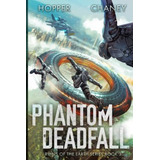 Phantom Deadfall (ruins Of The Earth) - Hopper,..., De Hopper, Christopher. Editorial Independently Published En Inglés