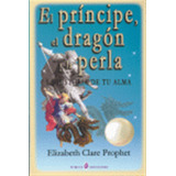 Principe El Dragon Y La Perla - Clare Prophet,elizabeth