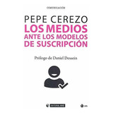 Los Medios Ante Los Modelos De Suscripción: 658 (manuales)