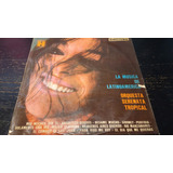 Lp De Vinilo Orquesta Serenata Tropical La Música De Latinoa