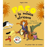 Paco Y La Mãâºsica Africana. Libro Musical, De Le Huche Magali. Editorial Timun Mas Infantil, Tapa Dura En Español