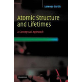 Libro Atomic Structure And Lifetimes : A Conceptual Appro...