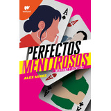 Perfectos Mentirosos 1 - Mentiras Y Secretos, De Mirez, Alex. Perfectos Mentirosos, Vol. 1. Editorial Montena, Tapa Blanda En Español, 2020