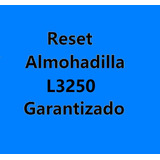 Reset Almohadilla L3250 Garantizado