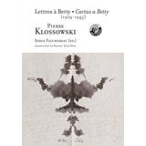 Cartas A Betty, Klossowski, Círculo De Bellas Artes