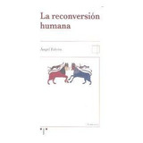 Reconversion Humana,la - Falcon Martinez, Angel
