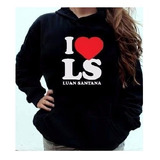 Moletom Canguru I Love Luan Santana Luanetes Blusa De Frio