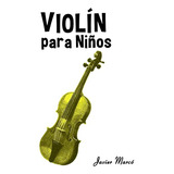 Violin Para Niños: Musica Clasica Villancicos De Navidad Can