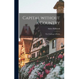 Libro Capital Without A Country; The Challenge Of Berlin ...