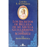 Los Secretos De Mi Abuela Guillermina - Laura S. Schwartz 