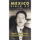 Vhs | Historia Del Poder 6: Miguel Alemán 