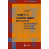 Point Defects In Semiconductors And Insulators, De Johann-martin Spaeth. Editorial Springer Verlag Berlin Heidelberg Gmbh Co Kg, Tapa Blanda En Inglés