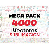 Mega Pack Total 4000 Vectores Elementos Gráficos Sublimacion