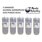 Alcohol Isopropílico 1 Litro 99,9% Set 5 Unidades Ultra Puro