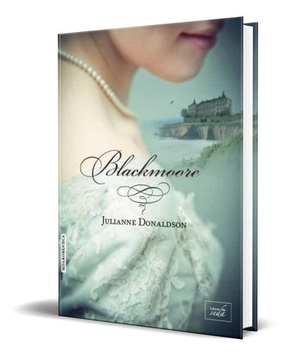 Blackmoore, De Julianne Donaldson. Editorial Libros De Seda, Tapa Blanda En Español, 2016