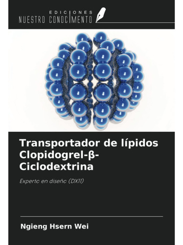 Libro: Transportador De Lípidos Clopidogrel-ß-ciclodextrina: