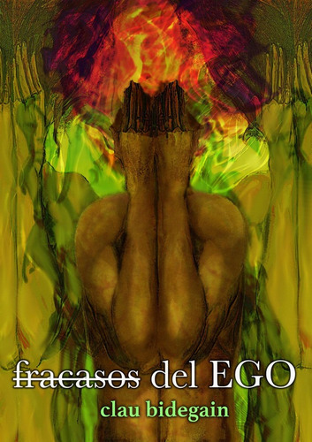 Fracasos Del Ego, De Clau Bidegain