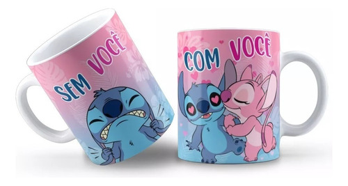 Caneca Stitch Lilo Sem Você Com Você