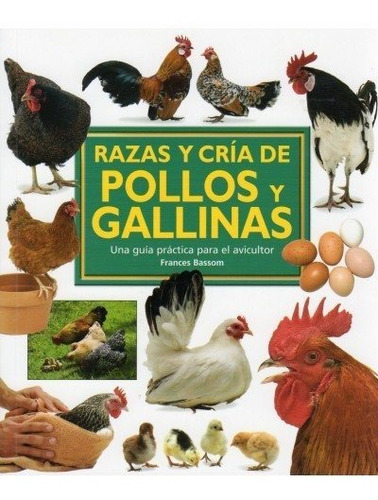 Razas Y Cria De Pollos Y Gallinas - Bassom,frances