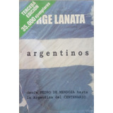 Argentinos / Jorge Lanata / Ediciones B