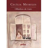 Olhinhos De Gato, De Meireles, Cecília. Série Cecília Meireles Editora Grupo Editorial Global, Capa Mole Em Português, 2015