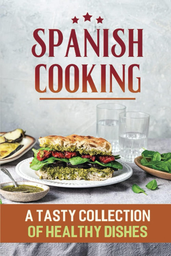 Libro: Cocina Española: Una Sabrosa Colección De Platos Salu