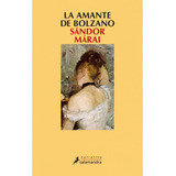 La Amante De Bolzano - Sandor Marai, De Márai, Sándor. Editorial Salamandra En Español