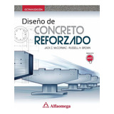 Diseño De Concreto Reforzado Octava Edición, De Jack C. Mccormac / Russell H. Brown. Editorial Alfaomega Grupo Editor En Español