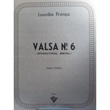 Partitura Piano Valsa Nº 6 Lourdes França