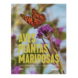 Aves Plantas Mariposas